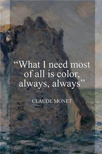 What I Need Most Of All Is Color, Always, Always.