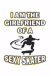 I am the girlfriend of a sexy skater