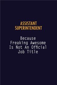 Assistant Superintendent Because Freaking Awesome is not An Official Job Title