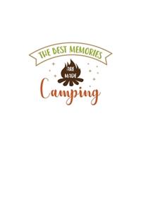 The Best Memories Are Made Camping: Blank Lined Journal Notebook Great For Writing Thoughts, Lists, Plans, Use As A Planner, And Journaling, Camping And Hiking