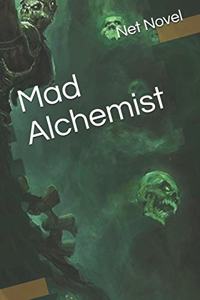 Mad Alchemist