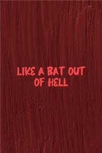 Like A Bat Out Of Hell