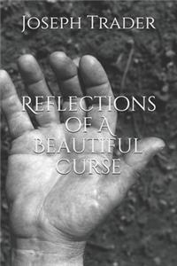 Reflections Of A Beautiful Curse