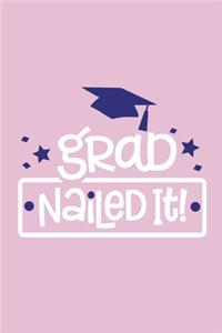 Grad Nailed It