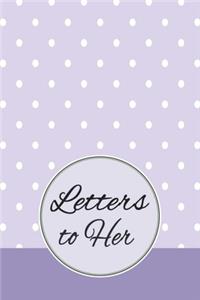 Letters to Her