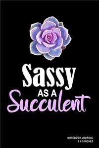 Sassy As A Succulent