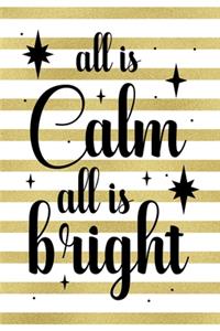 All Is Calm All Is Bright