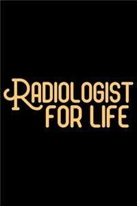 Radiologist For Life