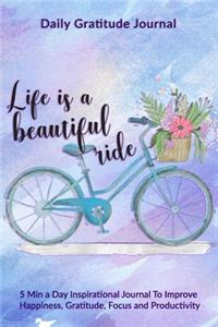 Life Is A Beautiful Ride