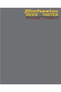 Professional Beer Taster For Men