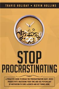 Stop Procrastinating