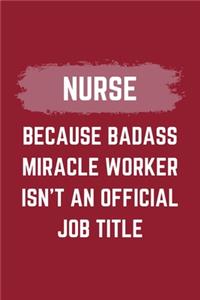 Nurse Because Badass Miracle Worker Isn't An Official Job Title