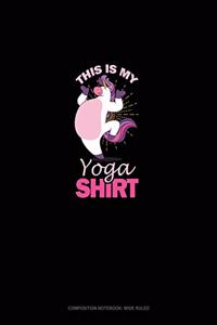 This Is My Yoga Shirt
