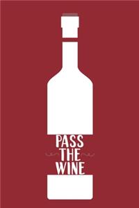 Pass The Wine