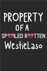 Property Of A Spoiled Rotten WestieLaso