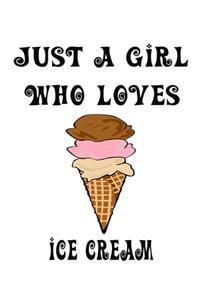 Just A Girl Who Loves Ice Cream