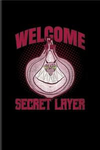 Welcome To My Secret Layer