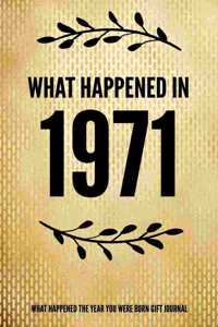 What Happened In 1971 - What Happened During Your Birth Year Gift Journal