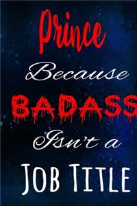 Prince Because Badass Isn't a Job Title