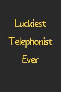 Luckiest Telephonist Ever