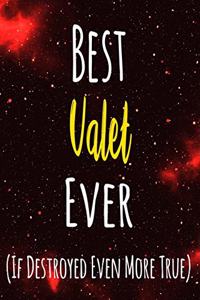Best Valet Ever (If Destroyed Even More True)