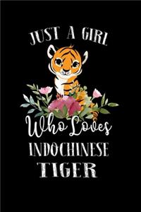 Just a Girl Who Loves Indochinese Tiger