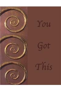 You Got This