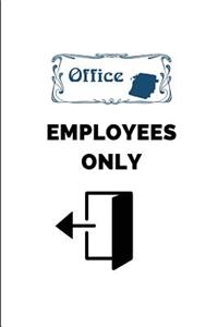 Office Employees Only