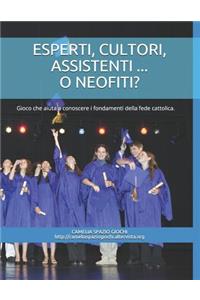 Esperti, Cultori, Assistenti ... O Neofiti?