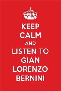 Keep Calm and Listen to Gian Lorenzo Bernini: Gian Lorenzo Bernini Designer Notebook