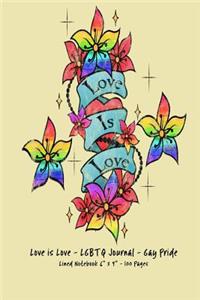 Love is Love - LGBTQ Journal - Gay Pride - Lined Notebook 6