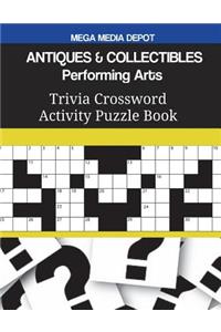 ANTIQUES & COLLECTIBLES Performing Arts Trivia Crossword Activity Puzzle Book