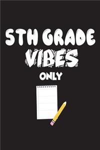 5th Grade Vibes Only