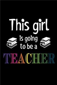 This girl is going to be a teacher