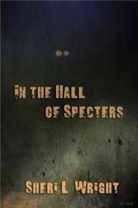 In the Hall of Specters