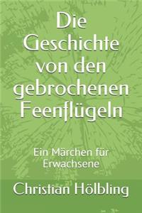 Die Geschichte Von Den Gebrochenen Feenflügeln