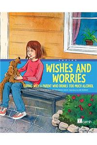Wishes And Worries