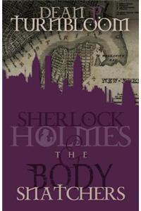 Sherlock Holmes and the Body Snatchers