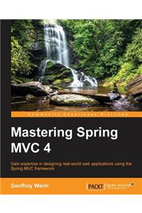 Mastering Spring MVC 4