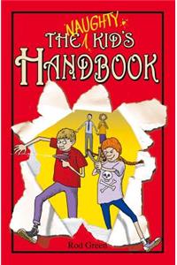 Naughty Kid's Handbook