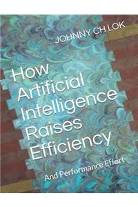 How Artificial Intelligence Raises Efficiency