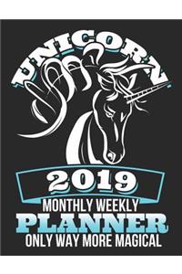 Unicorn 2019 Monthly Weekly Planner Only Way More Magical