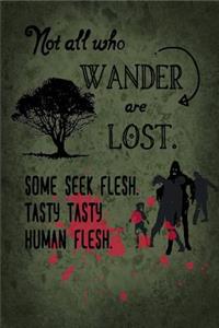 Not All Who Wander Are Lost