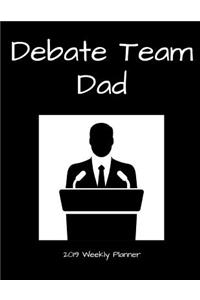 Debate Team Dad 2019 Weekly Planner