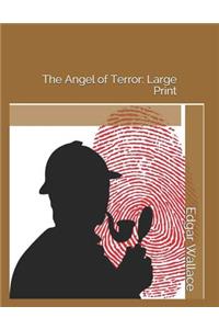 The Angel of Terror: Large Print