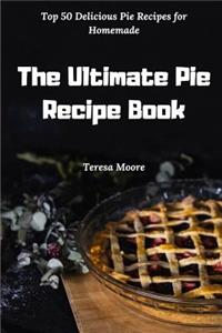 Ultimate Pie Recipe Book