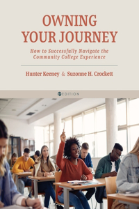 Owning Your Journey: How to Successfully Navigate the Community College Experience