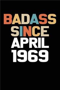 Badass Since April 1969