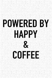 Powered by Happy and Coffee