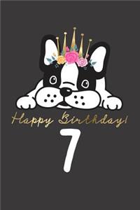 Happy Birthday! 7: 7th Birthday Gift Book for Messages, Birthday Wishes, Journaling and Drawings. for Dog Lovers!